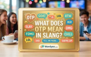 A high-quality, professional feature image for a digital culture website, displaying a beautiful golden tablet sitting on a light wooden table. The tablet's screen features a vibrant, cute, and golden background decorated with playful, colorful text bubbles containing popular internet acronyms like "GOAT," "LOL," "SLAY," and "FOMO." Centered in large, friendly white typography is the question, "WHAT DOES OTP MEAN IN SLANG?" In the bottom center of the screen, the clean and modern "Wordyex.com" logo is clearly visible with a colorful dual-speech-bubble icon. The background features a softly blurred café setting with a group of cheerful young adults smiling and interacting with their smartphones.