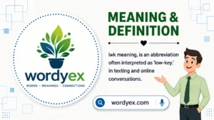 A modern educational infographic on an off-white background featuring a green and blue plant-themed "Wordyex" logo inside a large circular frame. The graphic explains that "LWK" is commonly interpreted as "low-key" in texting and online conversations. A cartoon businessman in a light green shirt points toward the definition, while a search bar displaying "wordyex.com" appears at the bottom. The design includes subtle geometric patterns and a clean, A modern educational infographic on an off-white background featuring a green and blue plant-themed "Wordyex" logo inside a large circular frame. The graphic explains that "LWK" is commonly interpreted as "low-key" in texting and online conversations. A cartoon businessman in a light green shirt points toward the definition, while a search bar displaying "wordyex.com" appears at the bottom. The design includes subtle geometric patterns and a clean, professional layout.professional layout.
