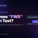 What Does FWB Mean in Text? Full Definition, Examples & Etiquette