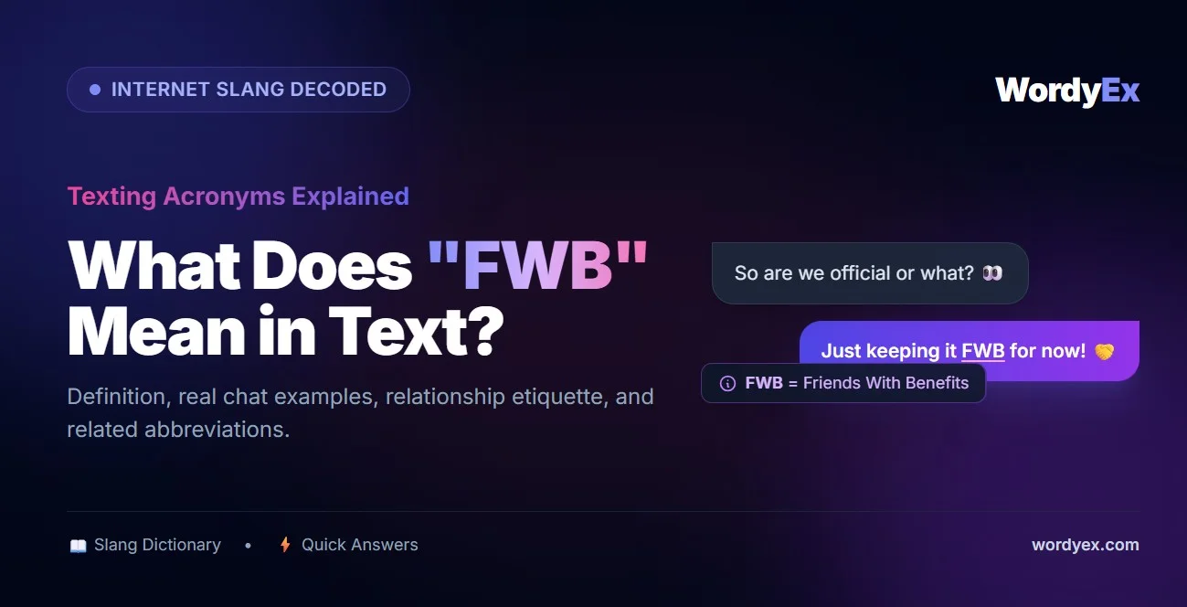 What Does FWB Mean in Text? Full Definition, Examples & Etiquette